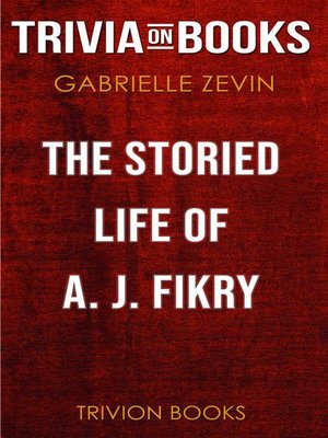 cover image of The Storied Life of A. J. Fikry by Gabrielle Zevin (Trivia-On-Books)